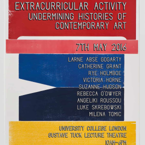 Extracurricular Activity: Undermining Histories of Contemporary Art – 7/5/2016